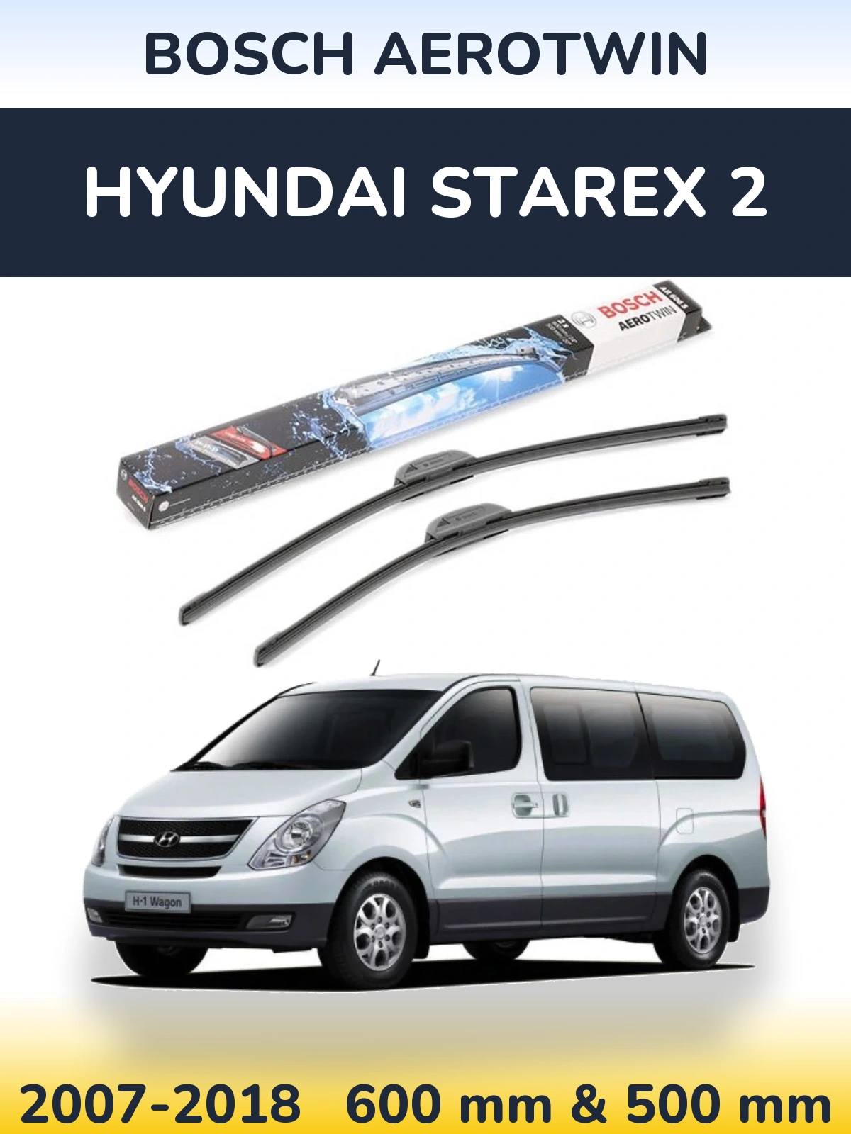 Комплект передніх щіток BOSCH AeroTwin 600 & 500 мм для Hyundai Starex 2 2007-2018