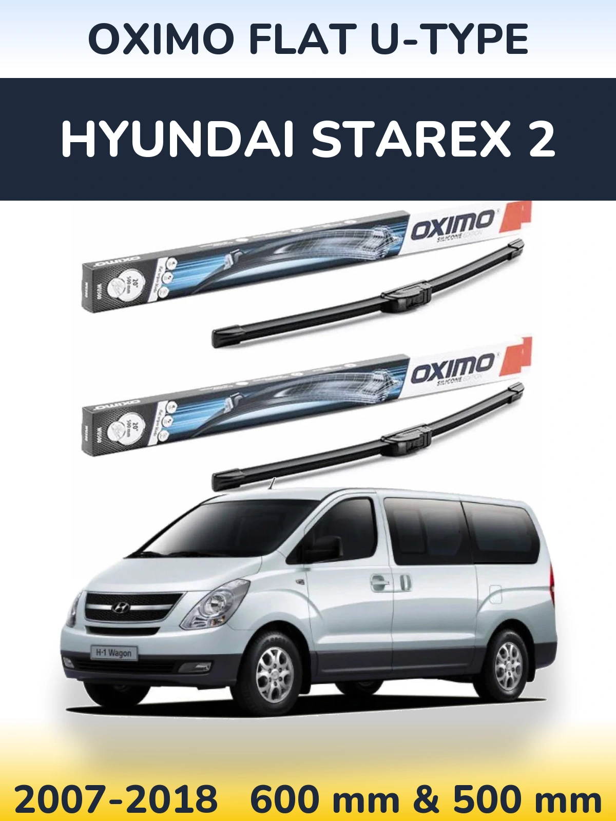 Комплект передніх щіток Oximo Flat U-type 600 & 500 мм для Hyundai Starex 2 2007-2018