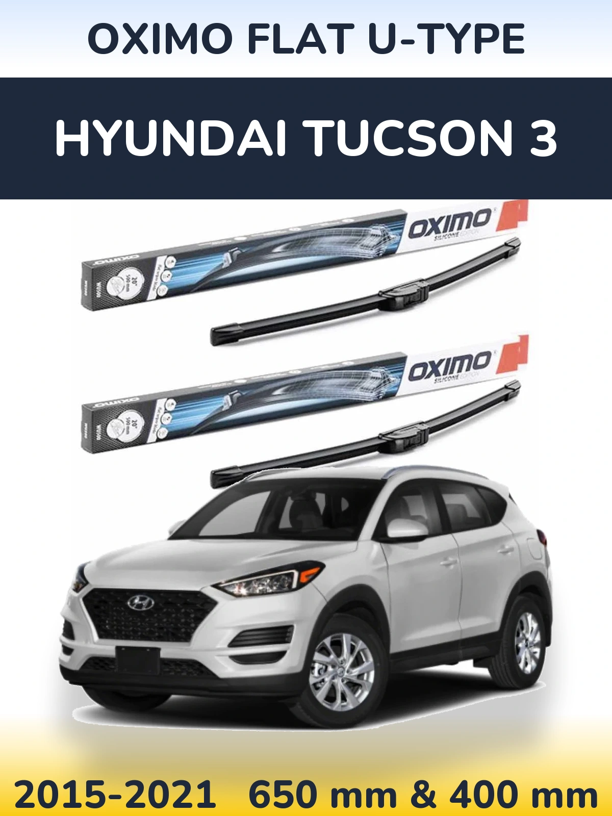 Комплект передніх щіток Oximo Flat U-type 650 & 400 мм для Hyundai Tucson 3 2015-2021