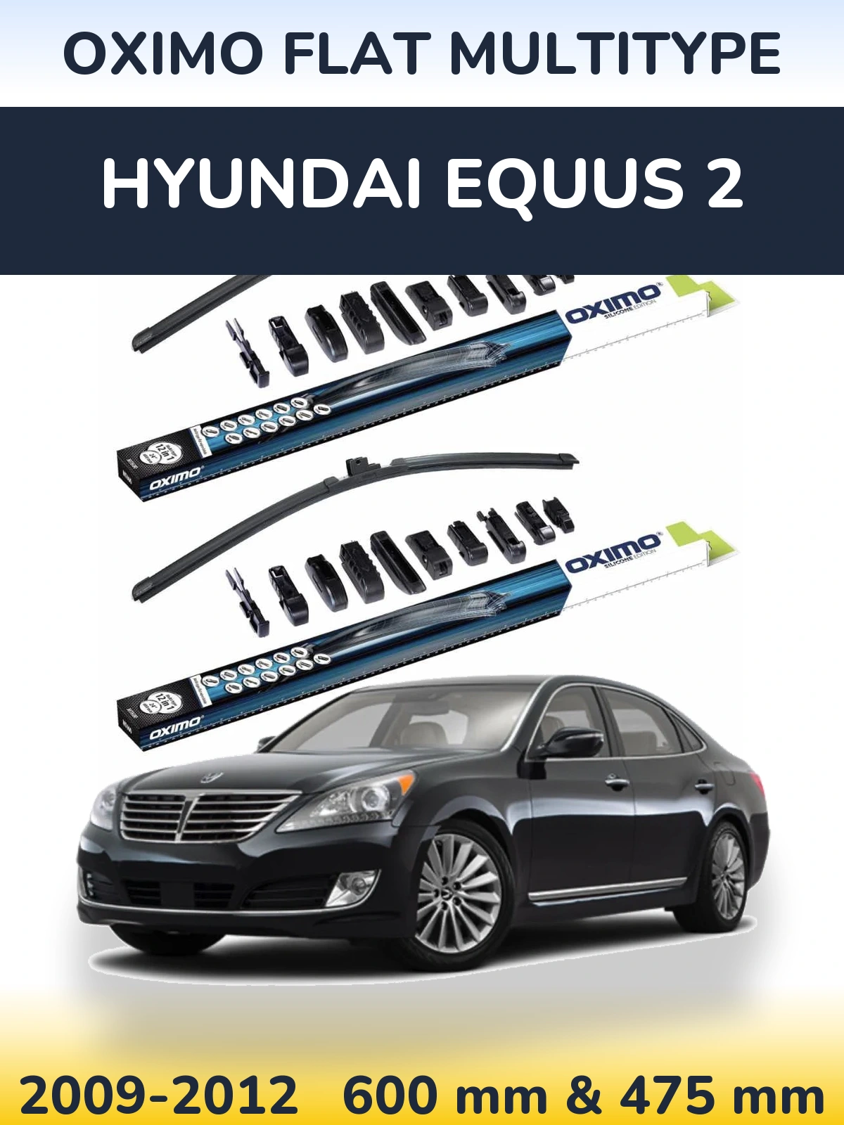 Front wiper blade set Oximo Flat MultiTüüpe 600 & 475 mm for Hyundai Equus 2 2009-2012