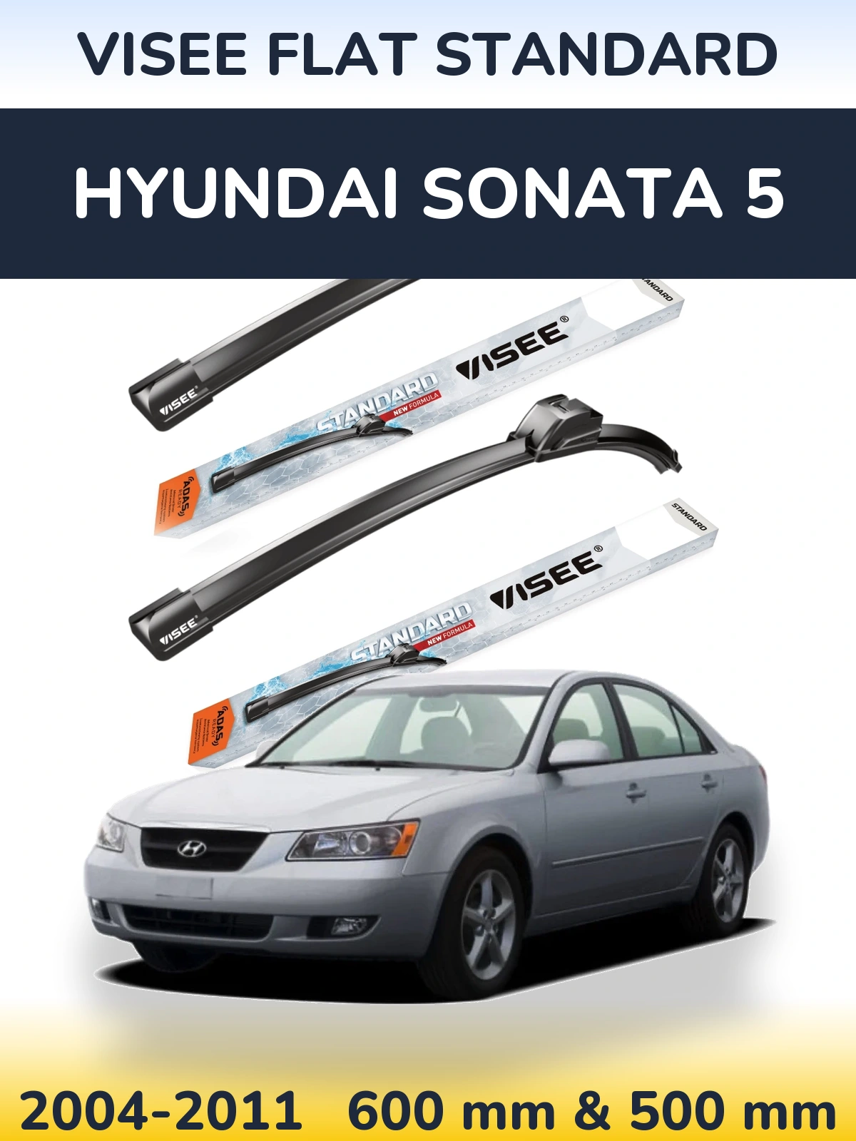 Front wiper blade set VISEE FLAT STANDARD 600 & 500 mm for Hyundai Sonata 5 2004-2011