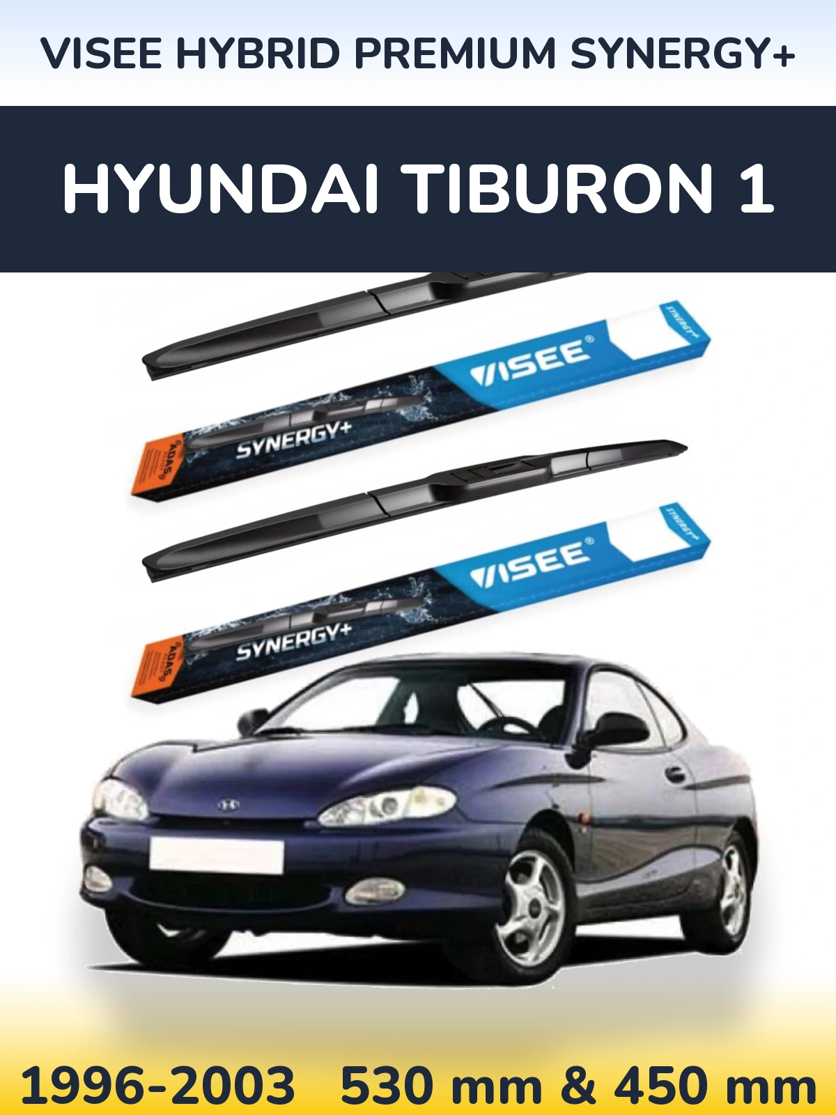 Front wiper blade set VISEE HYBRID PREMIUM SYNERGY+ 530 & 450 mm for Hyundai Tiburon 1 1996-2003