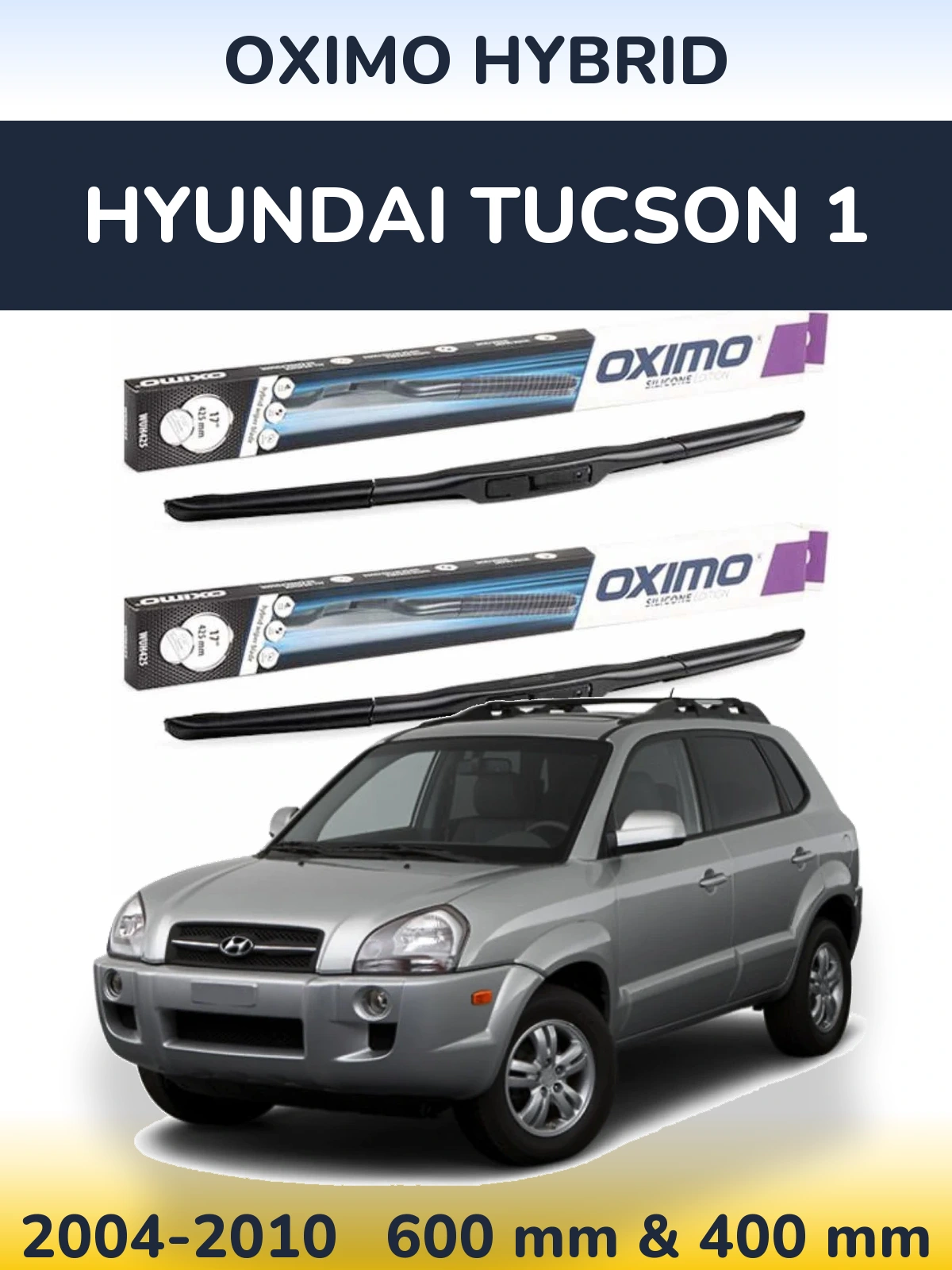 Комплект передніх щіток Oximo Hybrid 600 & 400 мм для Hyundai Tucson 1 2004-2010