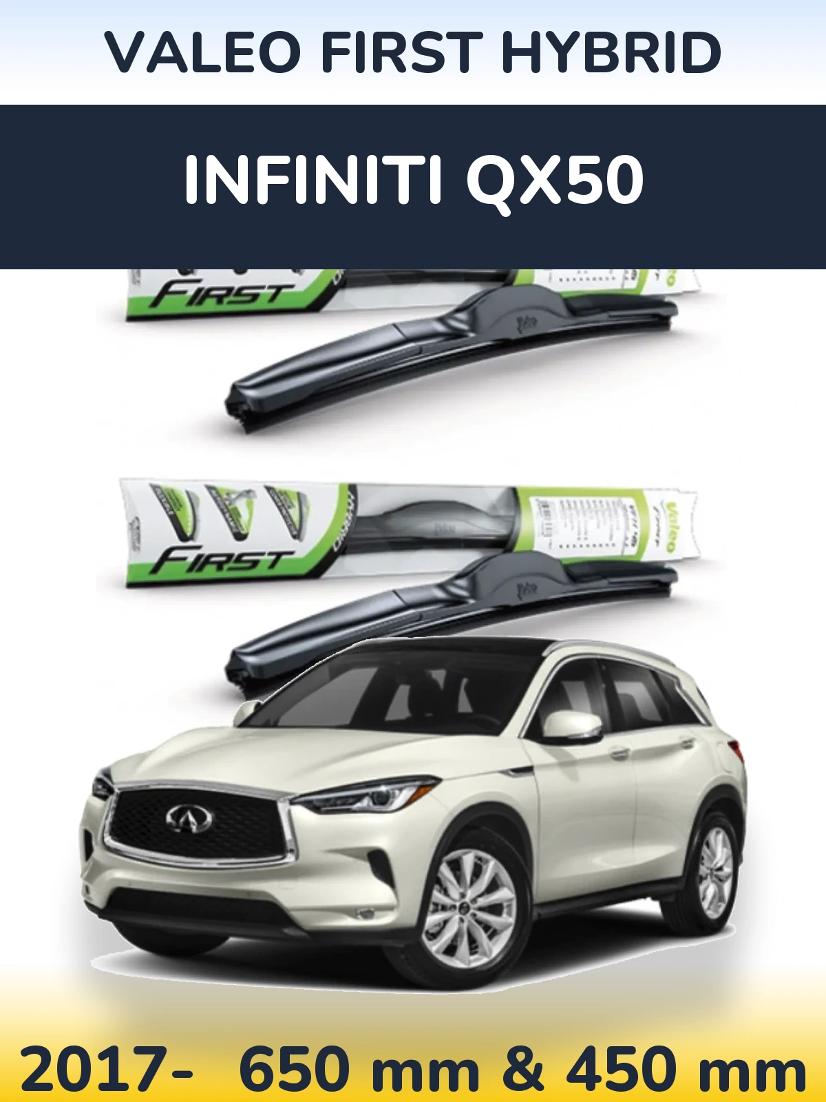 Комплект передніх щіток Valeo First Hybrid 650 & 450 мм для Infiniti QX50 2017-2026