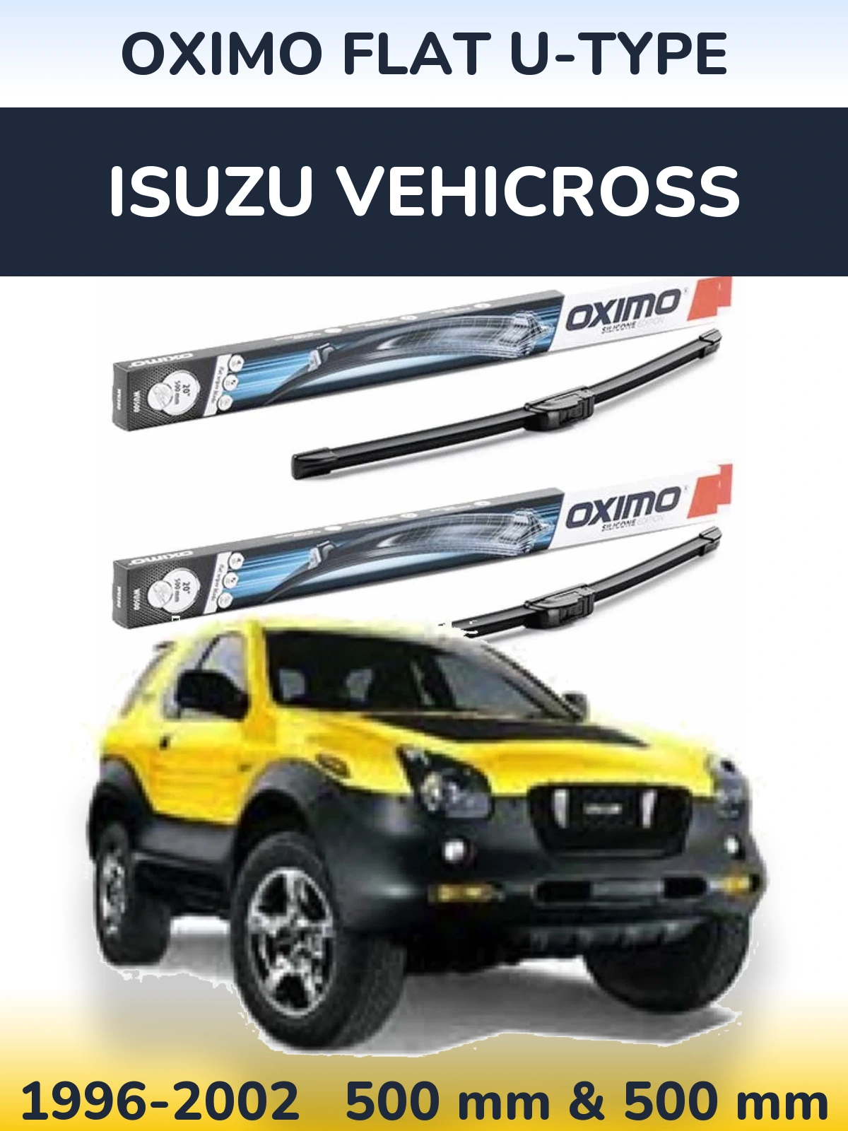 Комплект передніх щіток Oximo Flat U-type 500 & 500 мм для Isuzu Vehicross 1996-2002