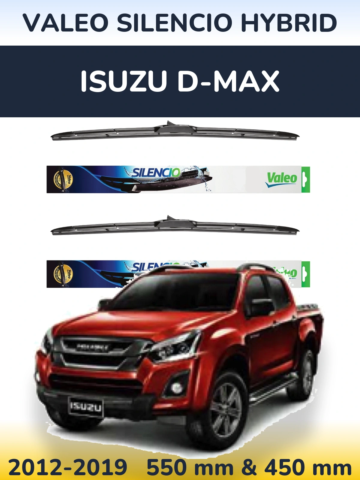 Front wiper blade set Valeo Silencio Hybrid 550 & 450 mm for Isuzu D-Max 2012-2019
