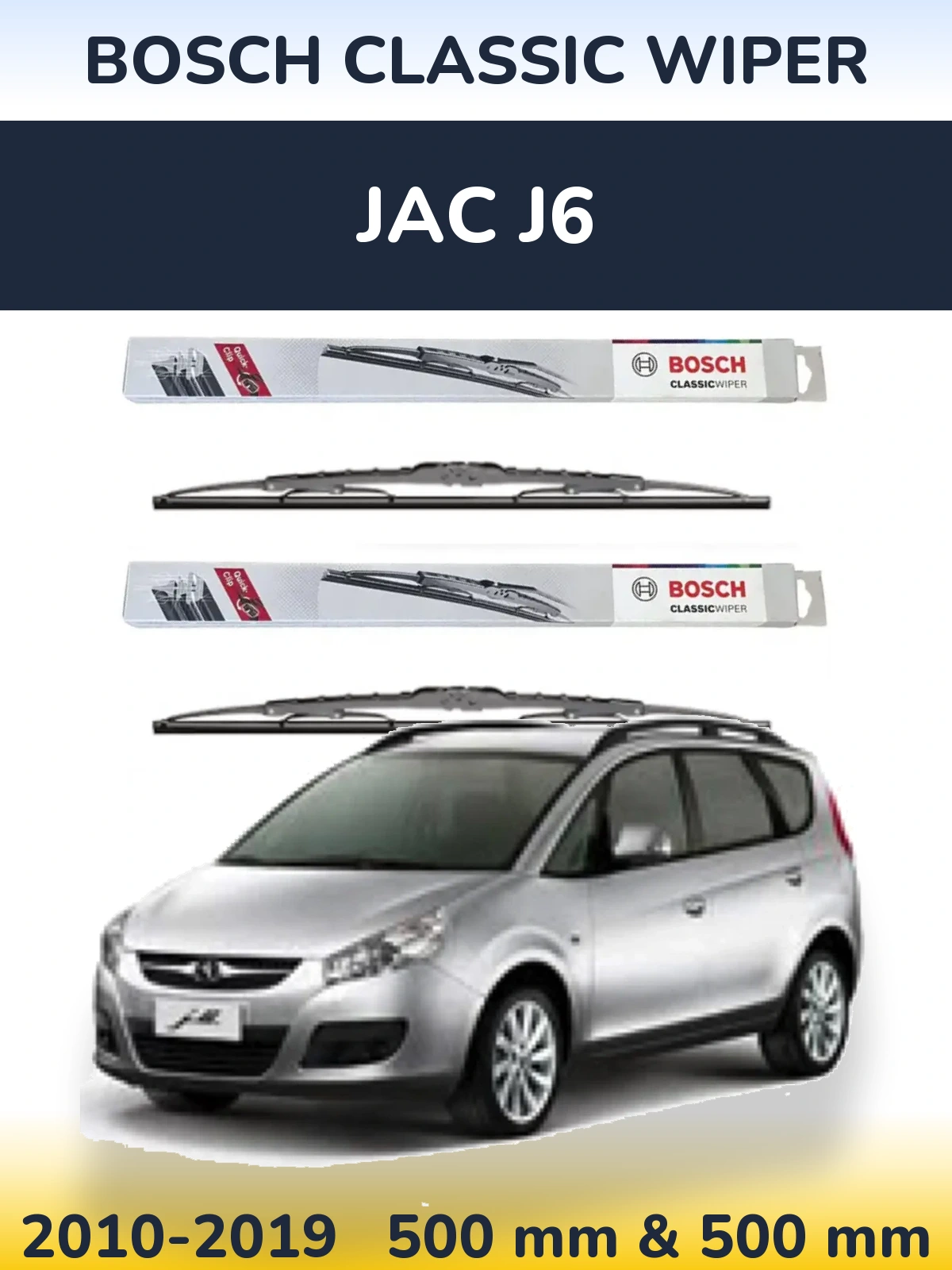 Комплект передніх щіток BOSCH Classic Wiper 500 & 500 мм для JAC J6 2010-2019