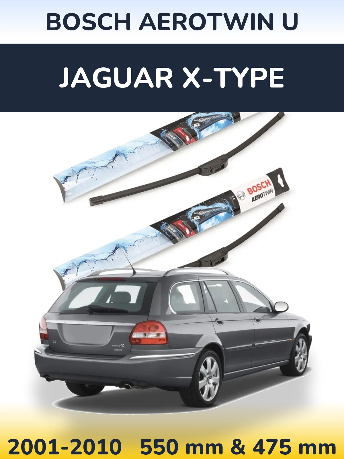 Front wiper blade set BOSCH AeroTwin U 550 & 475 mm for Jaguar X-Tüüpe 2001-2010