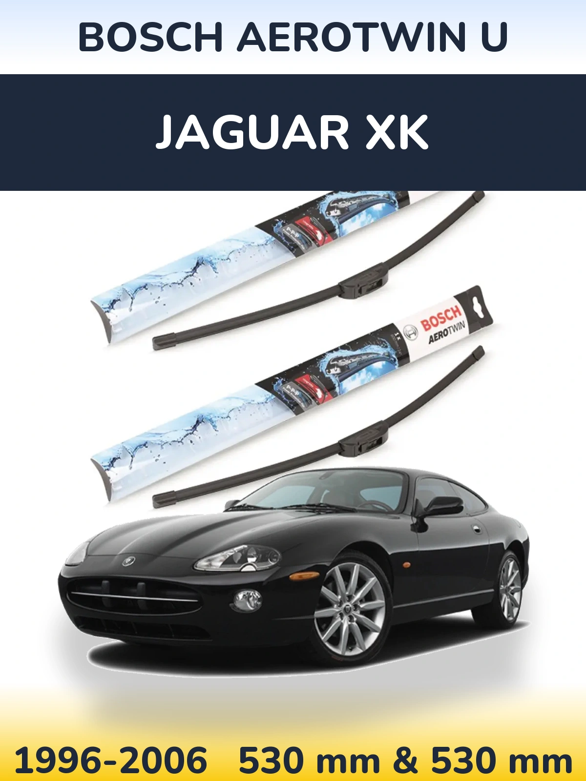 Комплект передних дворников BOSCH AeroTwin U 530 & 530 мм для Jaguar XK 1996-2006