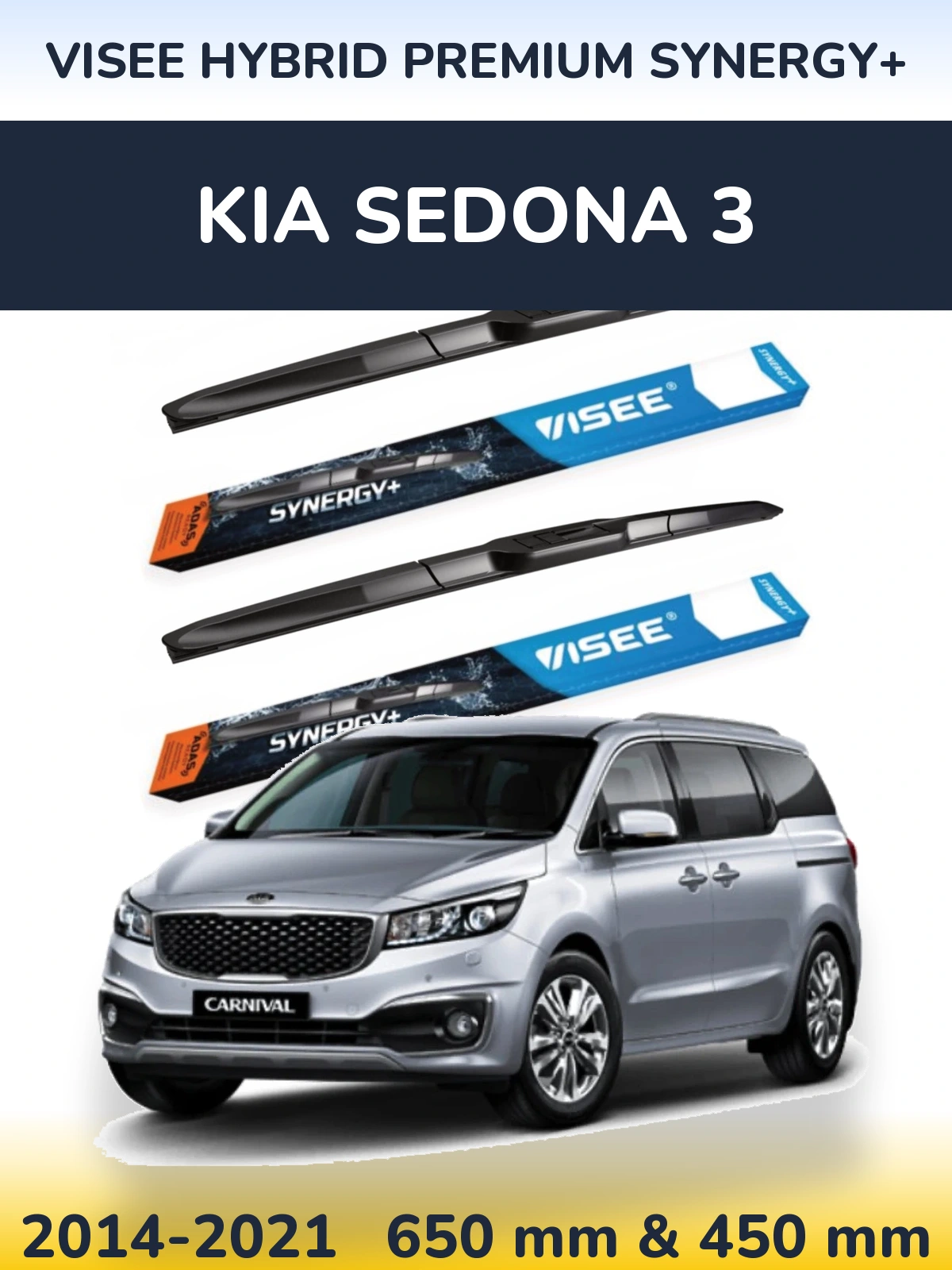 Front wiper blade set VISEE HYBRID PREMIUM SYNERGY+ 650 & 450 mm for KIA Sedona 3 2014-2021