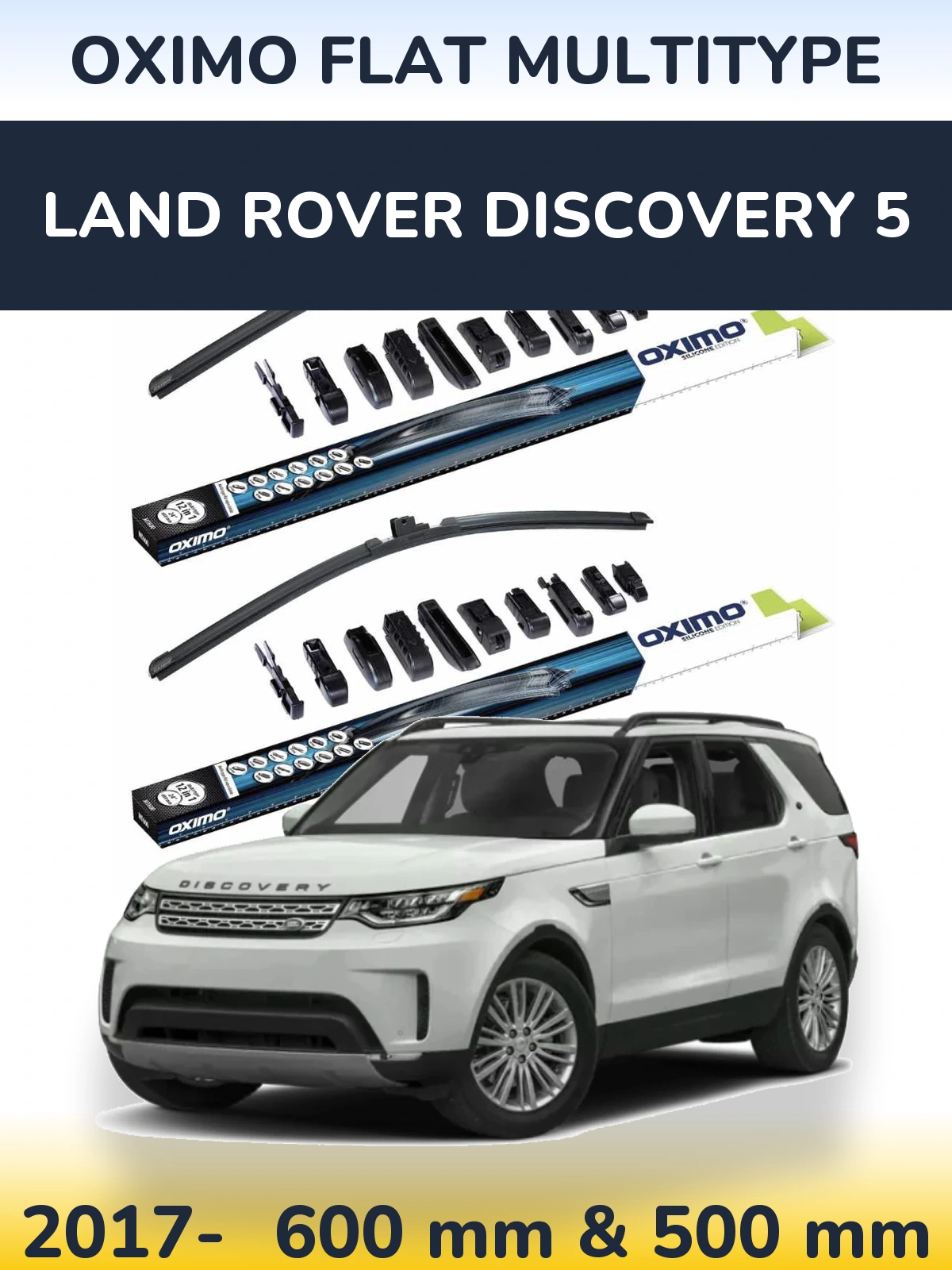 Front wiper blade set Oximo Flat MultiTüüpe 600 & 500 mm for Land Rover Discovery 5 2017-2026