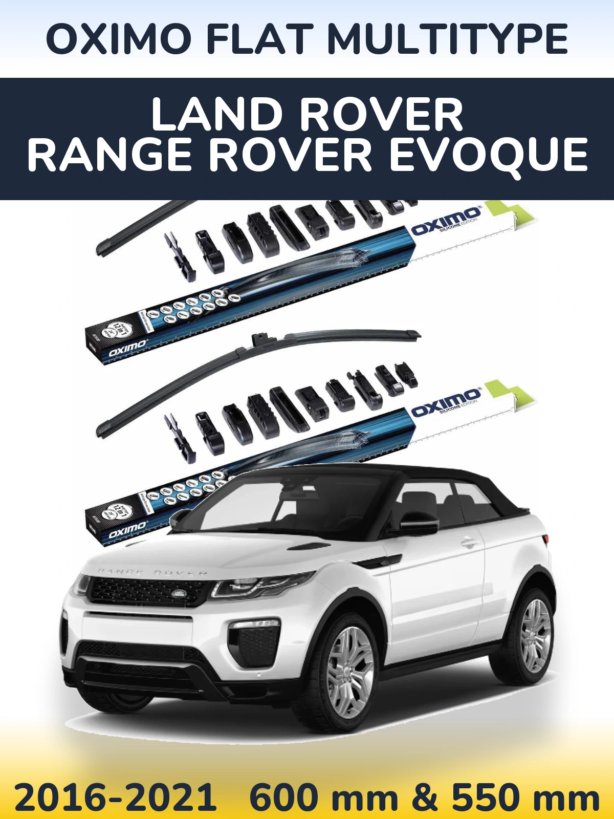 Front wiper blade set Oximo Flat MultiTüüpe 600 & 550 mm for Land Rover Range Rover  Evoque 2016-2021