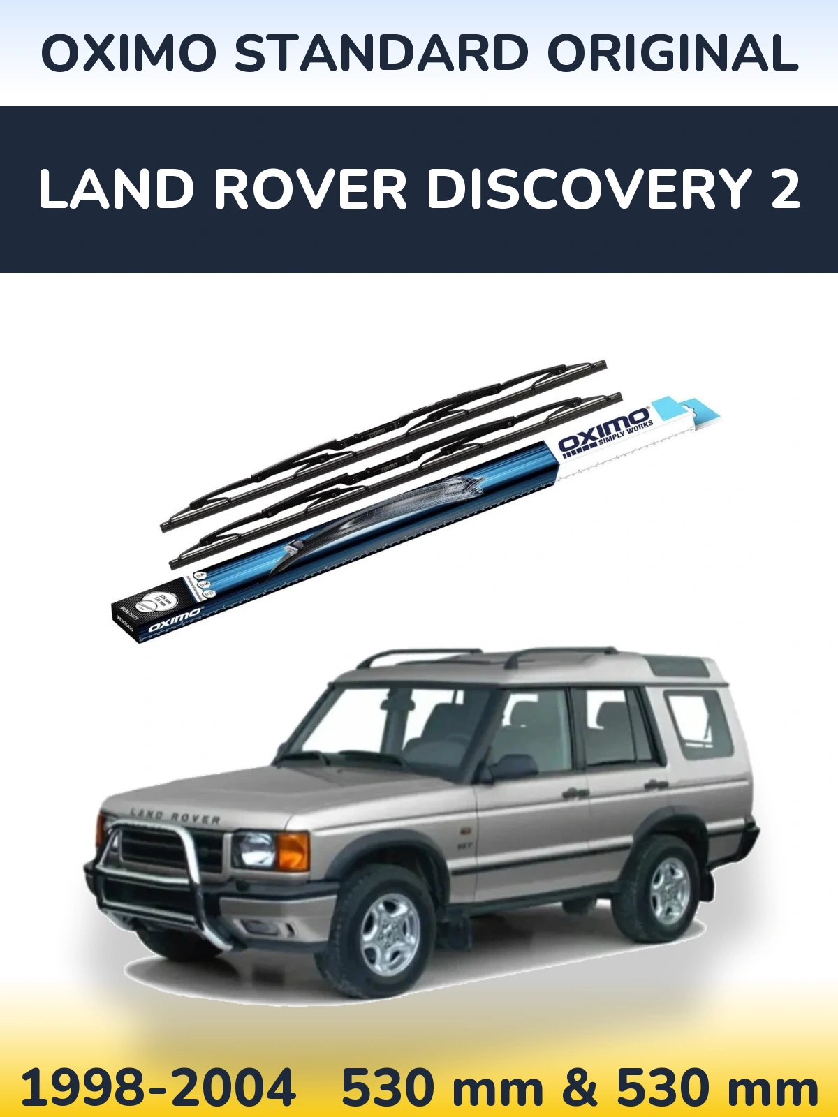 Комплект передних дворников Oximo Standard Original 530 & 530 мм для Land Rover Discovery 2 1998-2004