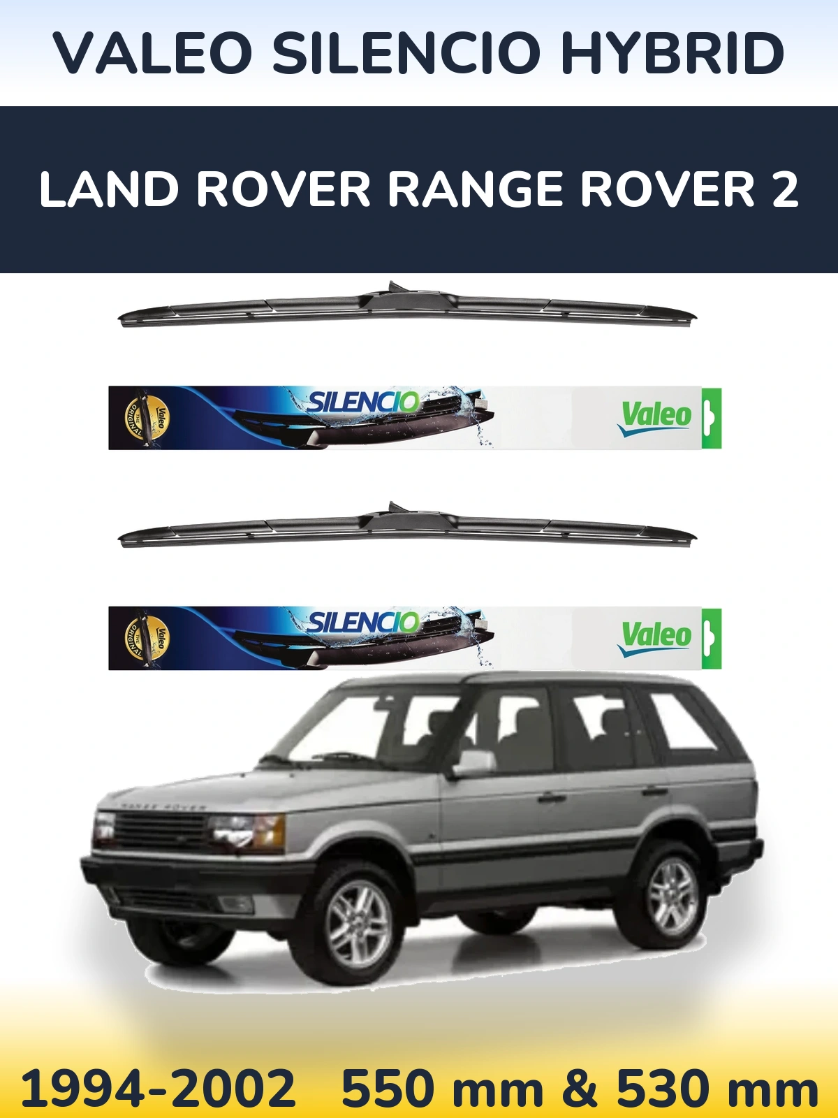 Комплект передних дворников Valeo Silencio Hybrid 550 & 530 мм для Land Rover Range Rover 2 1994-2002