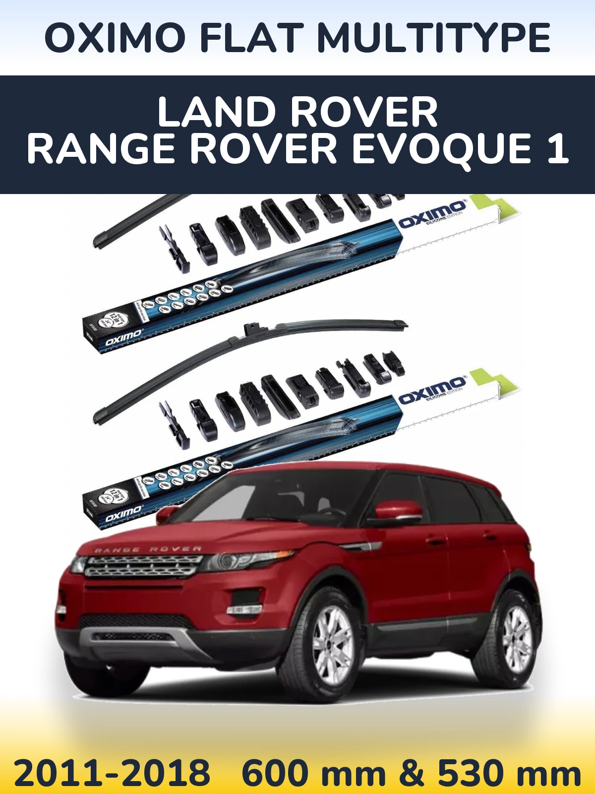 Front wiper blade set Oximo Flat MultiTüüpe 600 & 530 mm for Land Rover Range Rover  Evoque 1 2011-2018