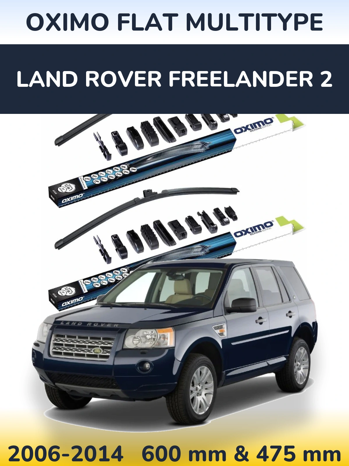 Front wiper blade set Oximo Flat MultiTüüpe 600 & 475 mm for Land Rover Freelander 2 2006-2014