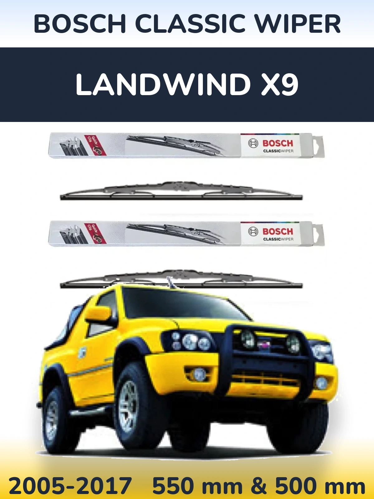 Front wiper blade set BOSCH Classic Wiper 550 & 500 mm for Landwind X9 2005-2017