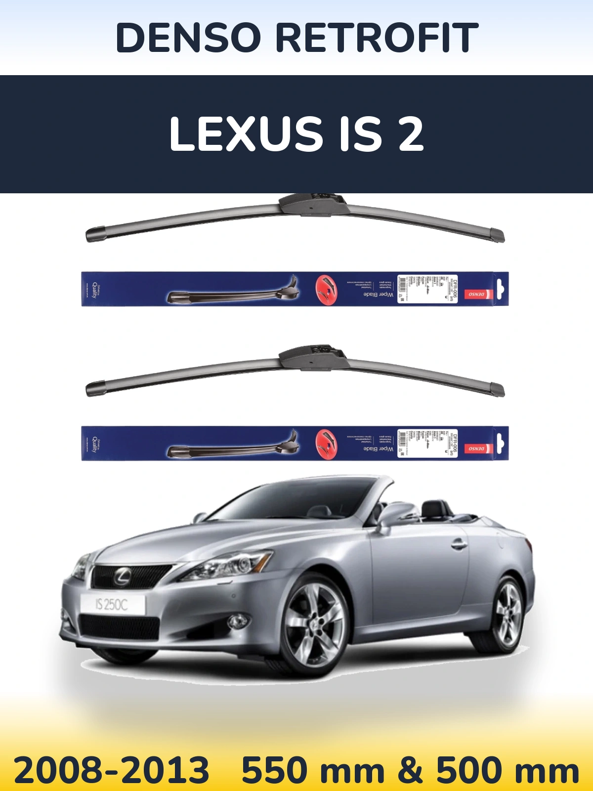 Комплект передніх щіток Denso Retrofit 550 & 500 мм для Lexus IS 2 2008-2013