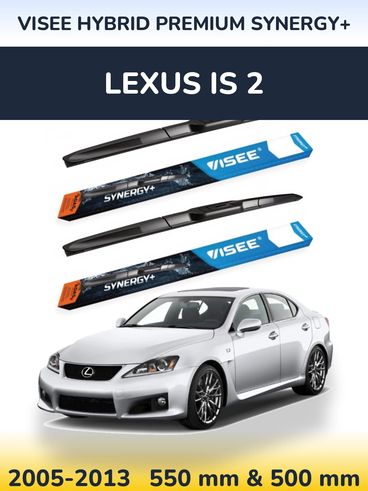 Комплект передних дворников VISEE HYBRID PREMIUM SYNERGY+ 550 & 500 мм для Lexus IS 2 2005-2013