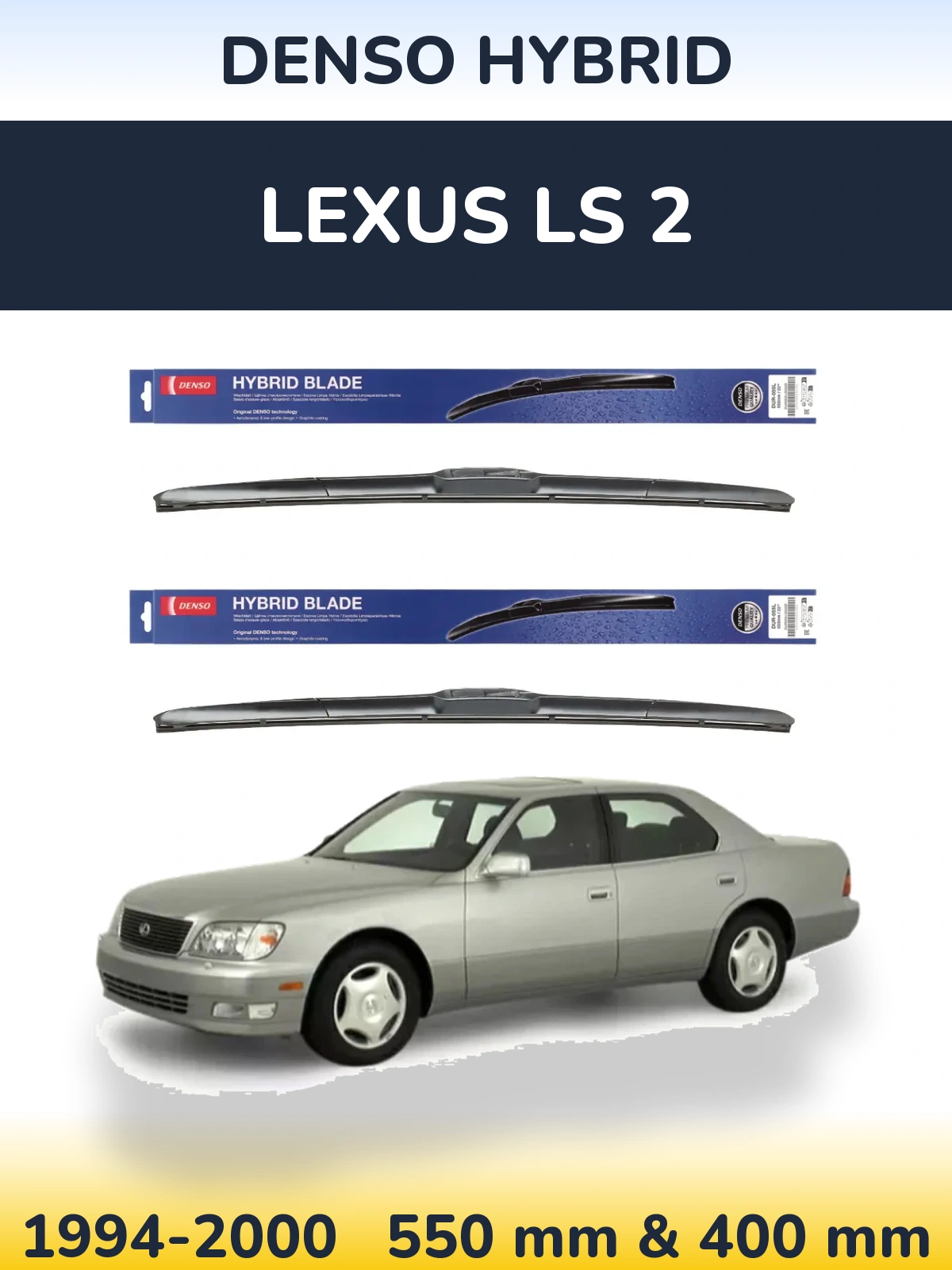 Front wiper blade set Denso Hybrid 550 & 400 mm for Lexus LS 2 1994-2000