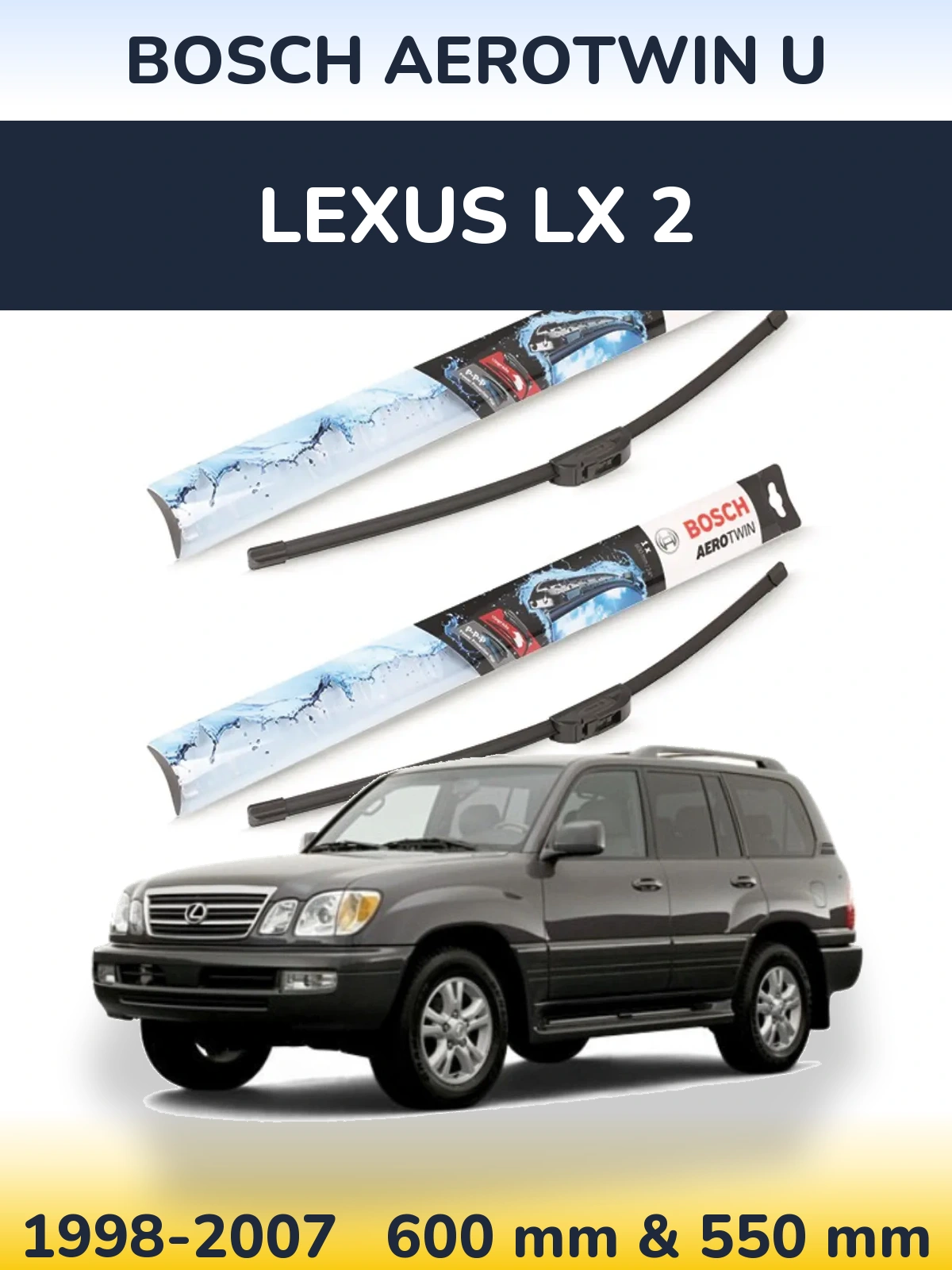 Комплект передніх щіток BOSCH AeroTwin U 600 & 550 мм для Lexus LX 2 1998-2007