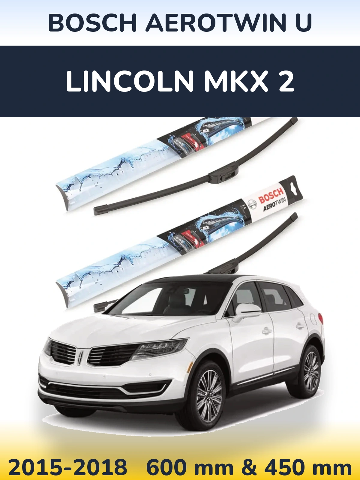 Комплект передних дворников BOSCH AeroTwin U 600 & 450 мм для Lincoln MKX 2 2015-2018