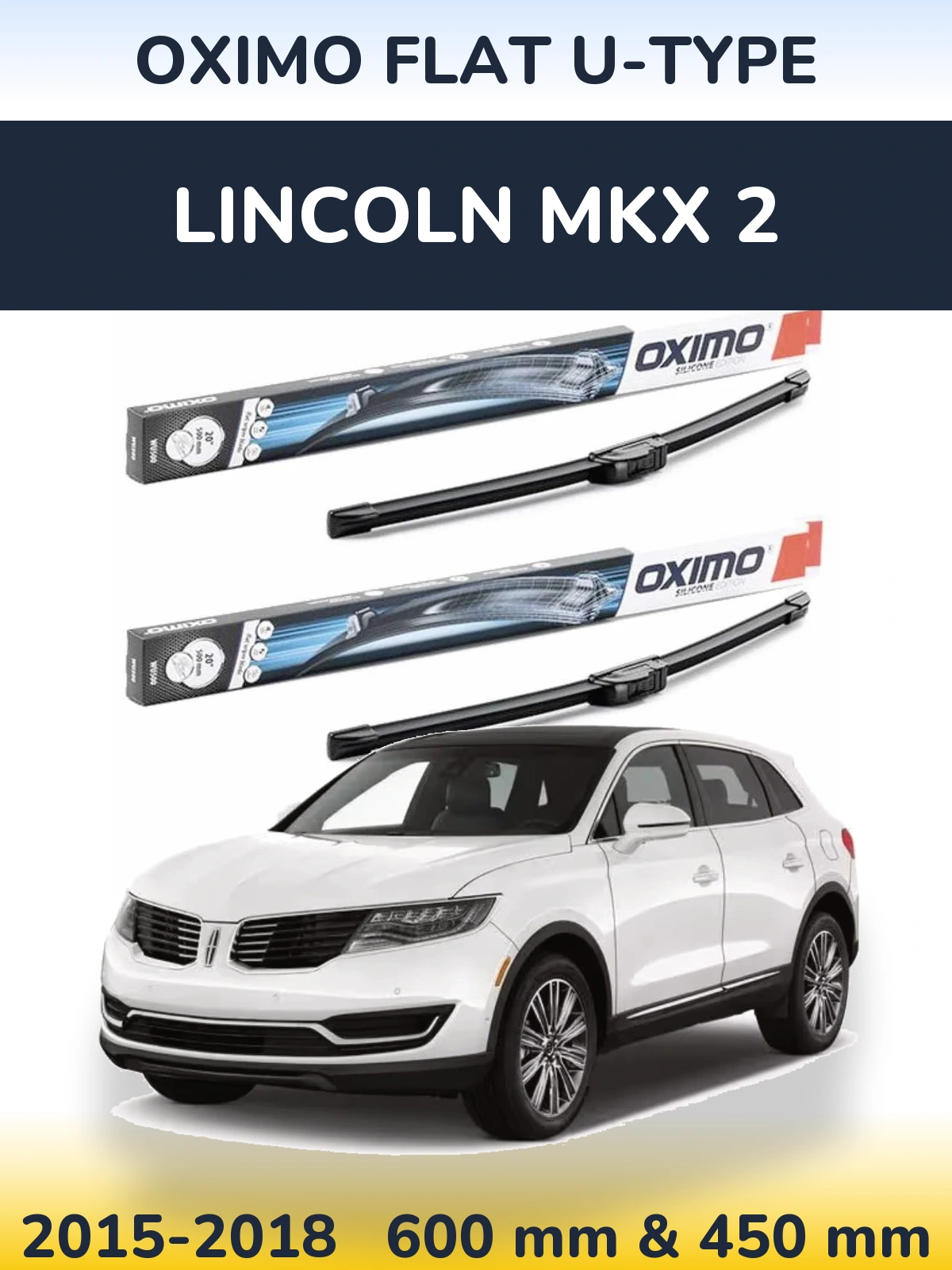 Комплект передніх щіток Oximo Flat U-type 600 & 450 мм для Lincoln MKX 2 2015-2018