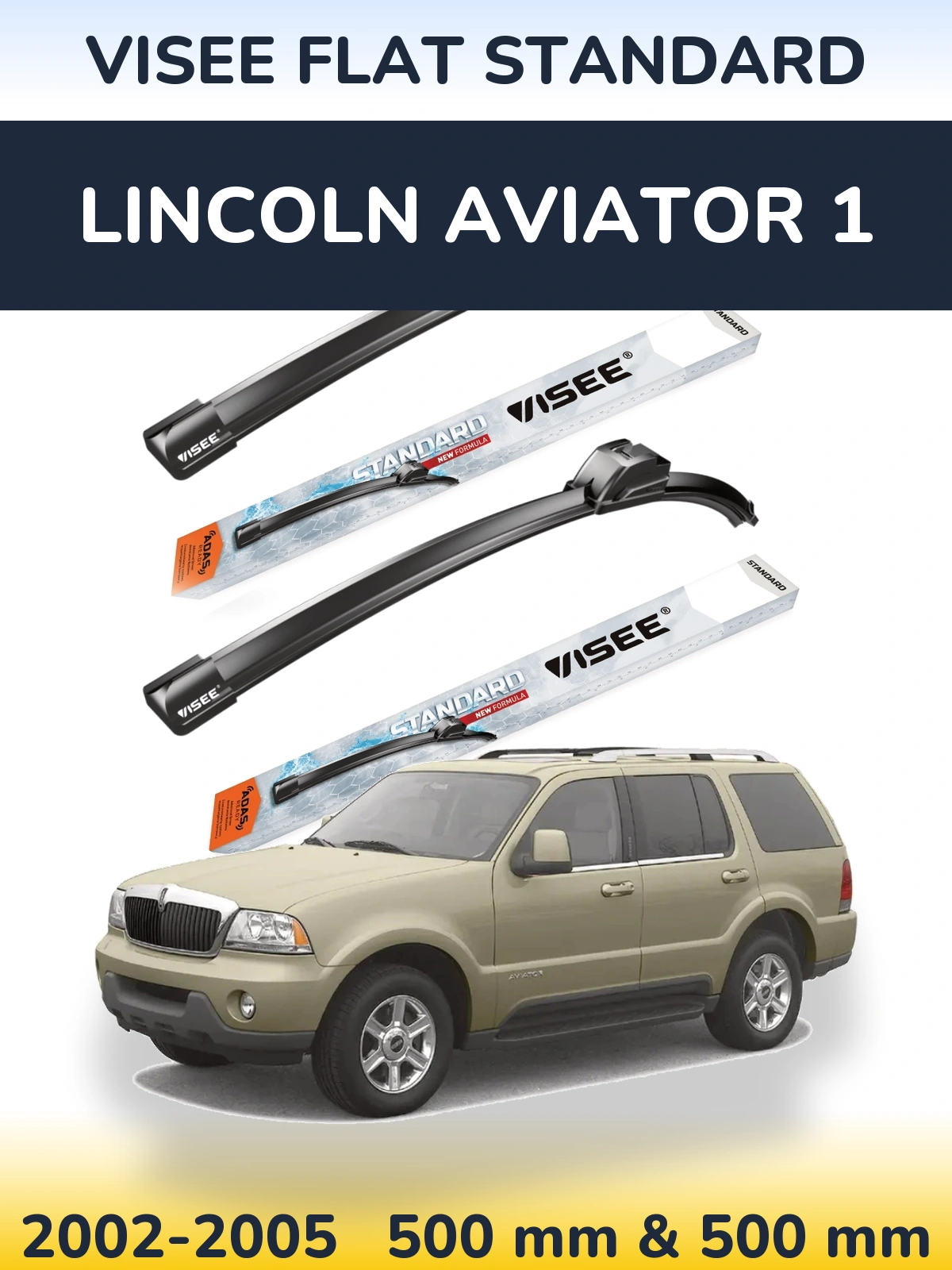 Комплект передних дворников VISEE FLAT STANDARD 500 & 500 мм для Lincoln Aviator 1 2002-2005