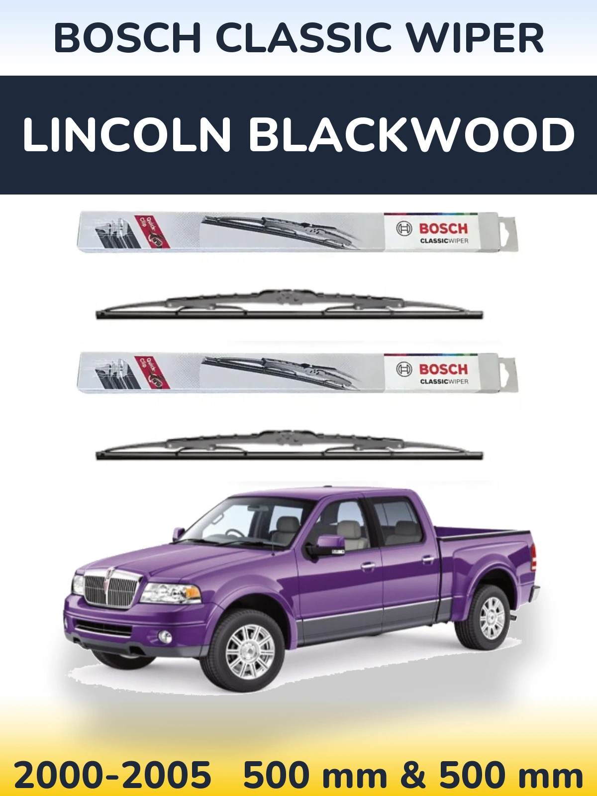 Комплект передних дворников BOSCH Classic Wiper 500 & 500 мм для Lincoln Blackwood 2000-2005
