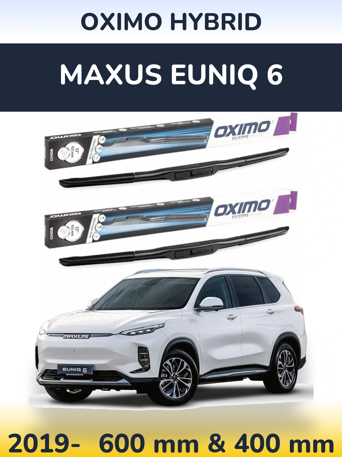 Комплект передніх щіток Oximo Hybrid 600 & 400 мм для Maxus Euniq 6 2019-2026