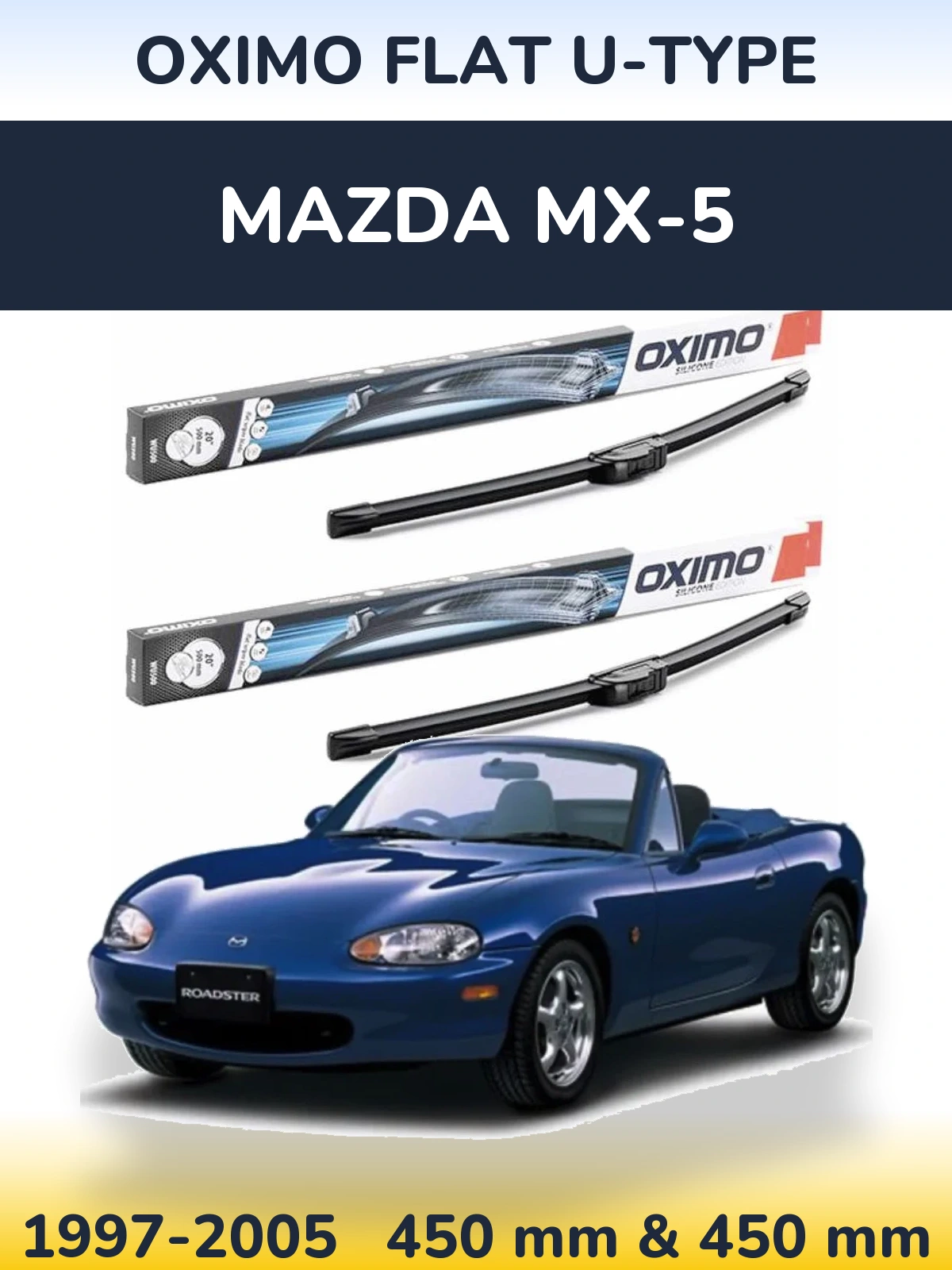Комплект передніх щіток Oximo Flat U-type 450 & 450 мм для Mazda MX-5 1997-2005