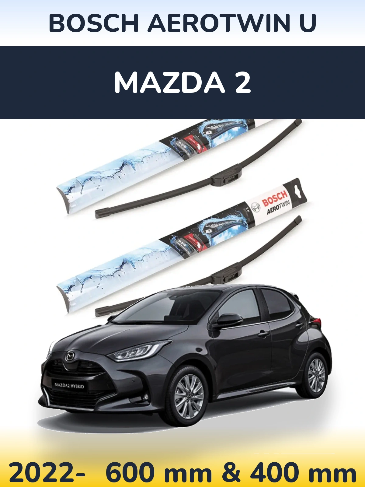 Комплект передних дворников BOSCH AeroTwin U 600 & 400 мм для Mazda 2 2022-2026