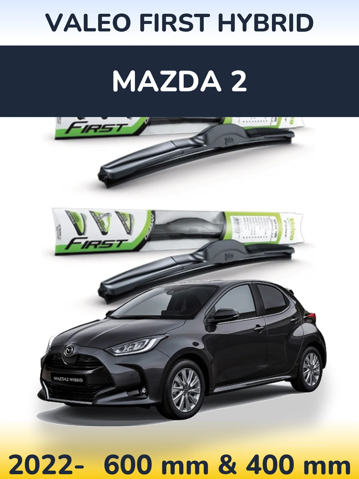 Комплект передних дворников Valeo First Hybrid 600 & 400 мм для Mazda 2 2022-2026