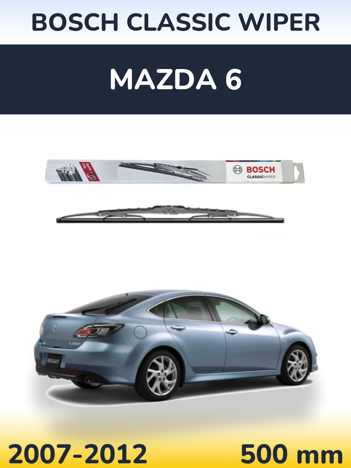 Задня щітка BOSCH Classic Wiper 500 мм для Mazda 6 2007-2012