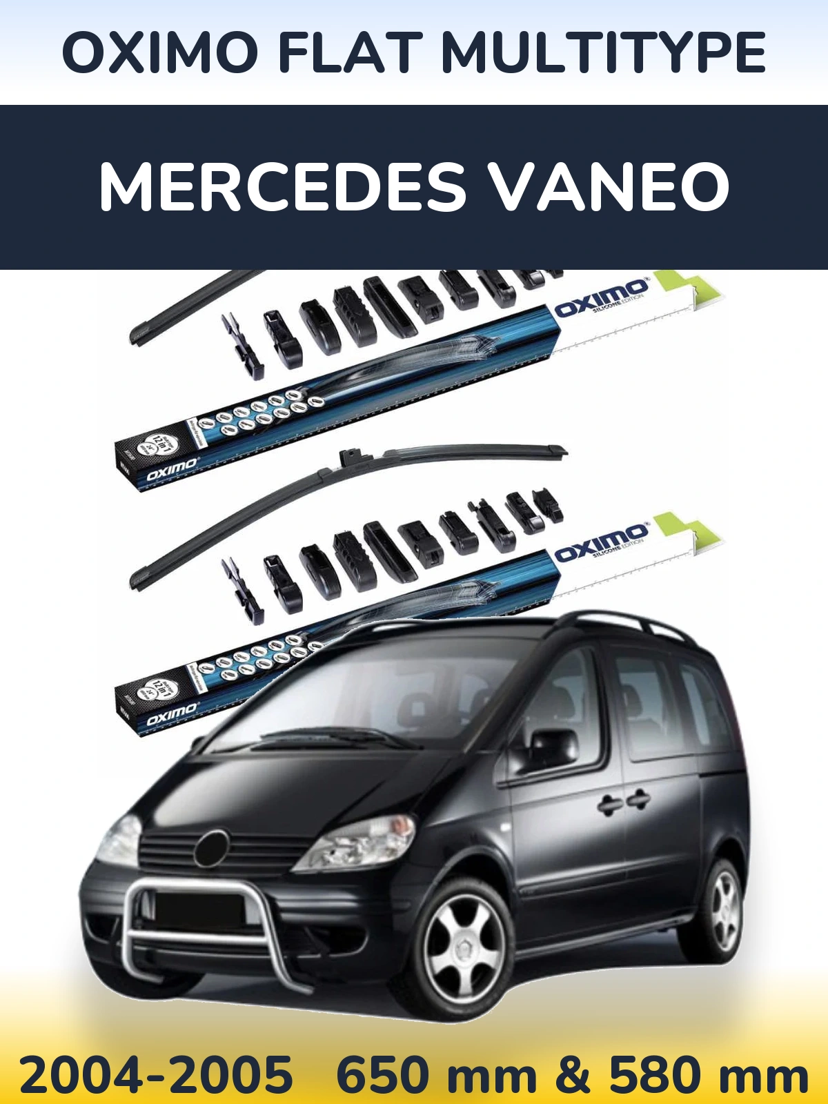 Комплект передніх щіток Oximo Flat MultiТипe 650 & 580 мм для Mercedes Vaneo 2004-2005