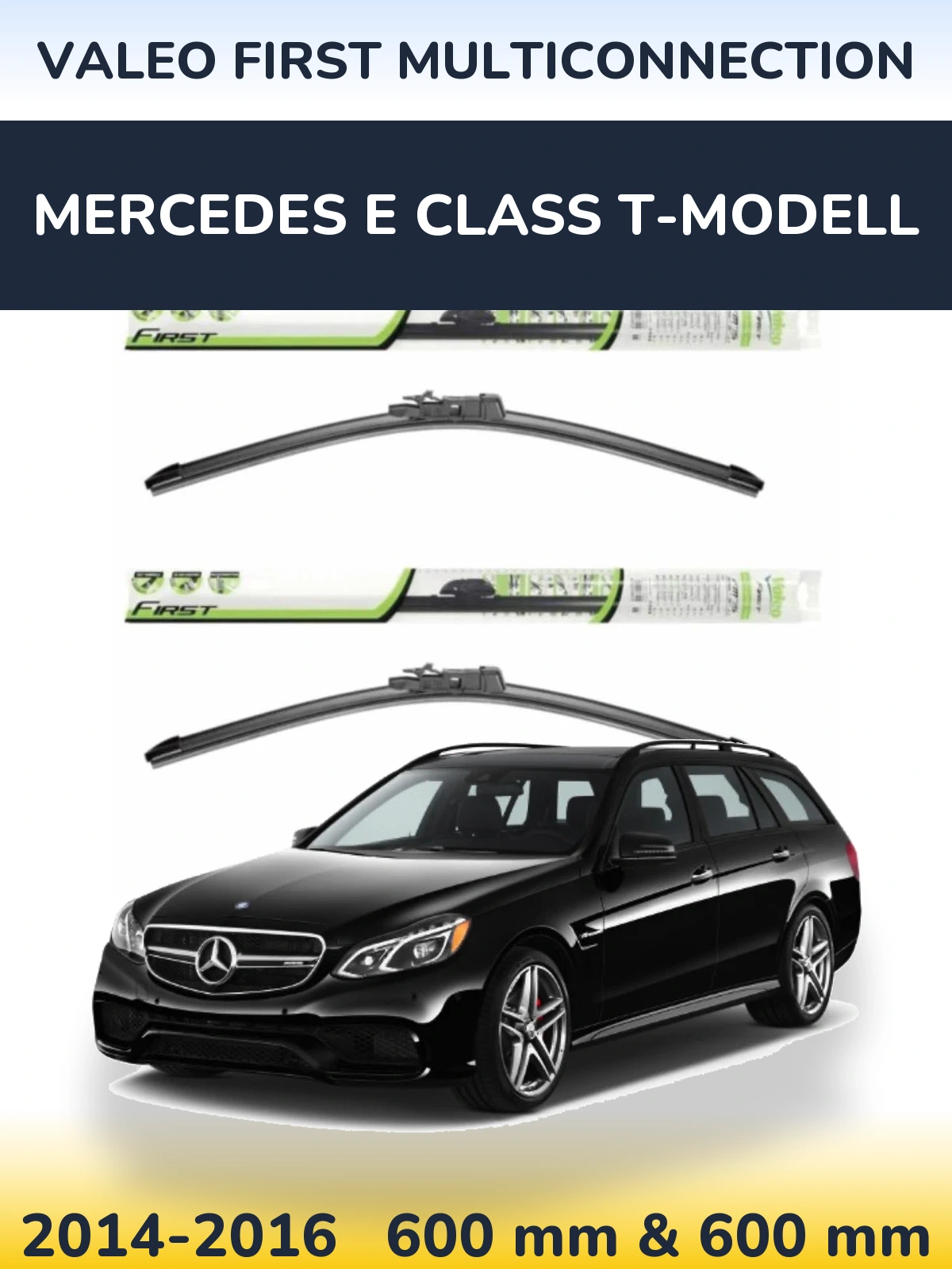Комплект передніх щіток Valeo First MultiConnection 600 & 600 мм для Mercedes E Class T-Модельl 2014-2016