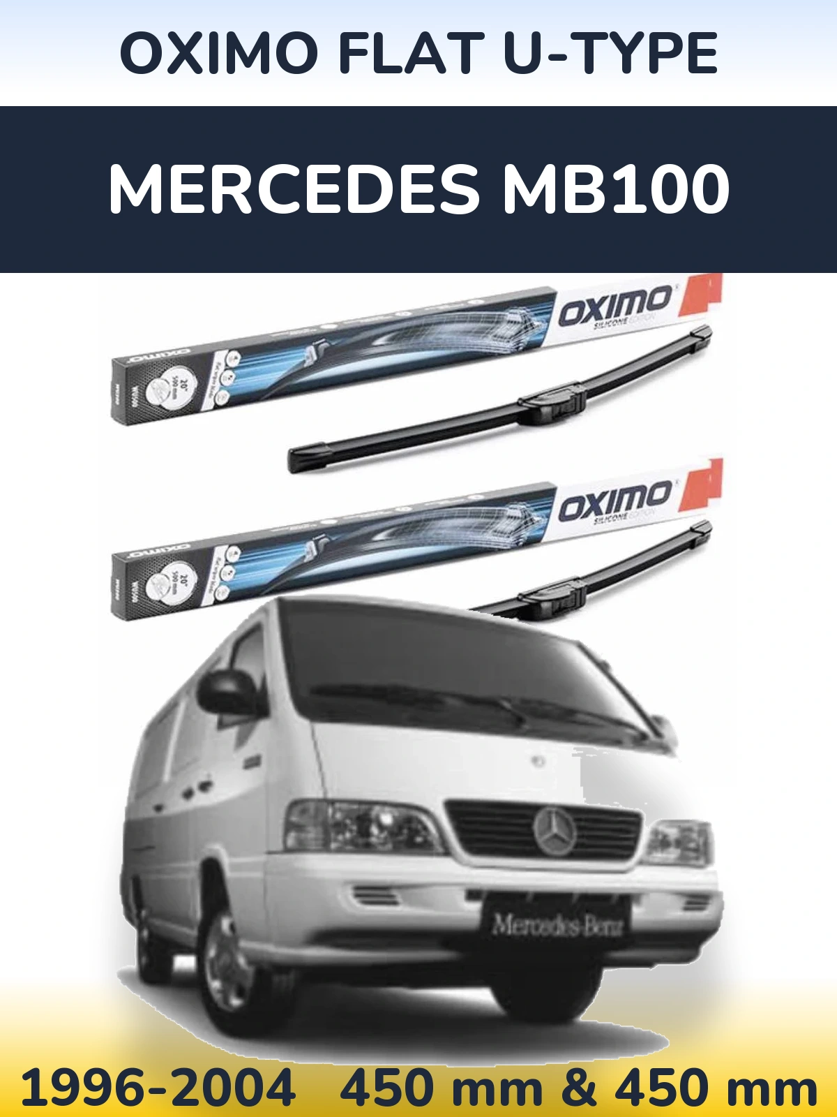 Комплект передніх щіток Oximo Flat U-type 450 & 450 мм для Mercedes MB100 1996-2004