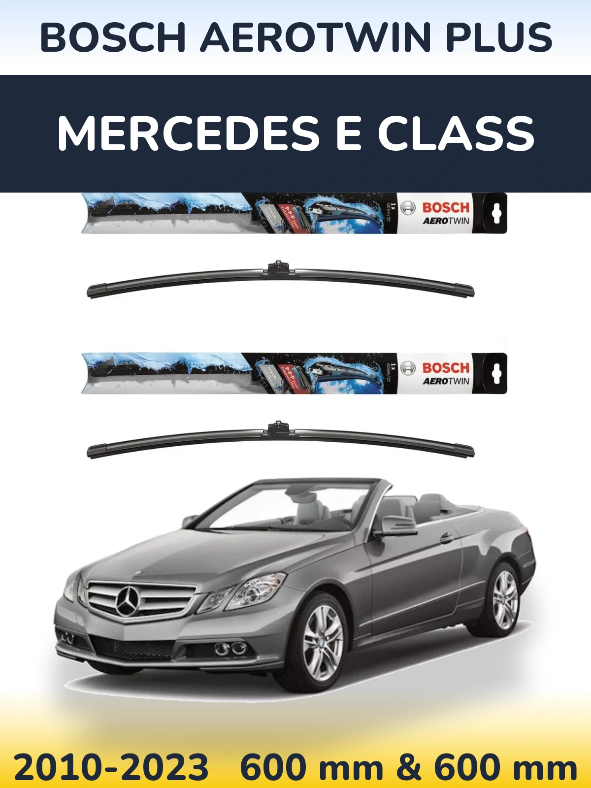 Front wiper blade set BOSCH AeroTwin Plus 600 & 600 mm for Mercedes E Class 2010-2023
