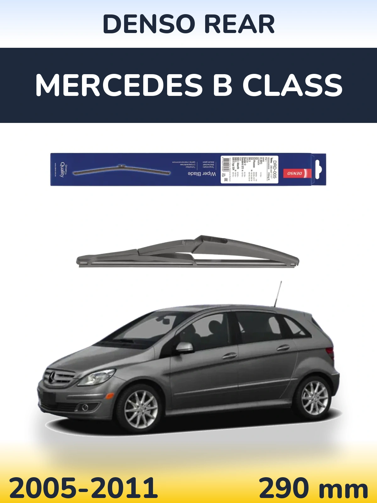 Rear wiper blade Denso Rear 290 mm for Mercedes B Class 2005-2011