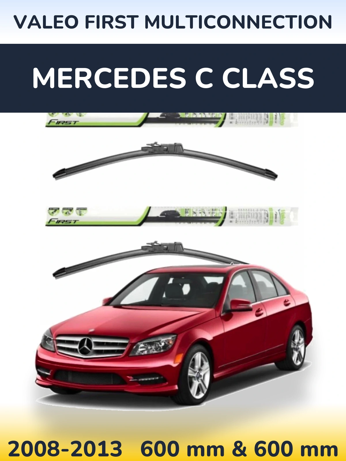 Комплект передних дворников Valeo First MultiConnection 600 & 600 мм для Mercedes C Class 2008-2013
