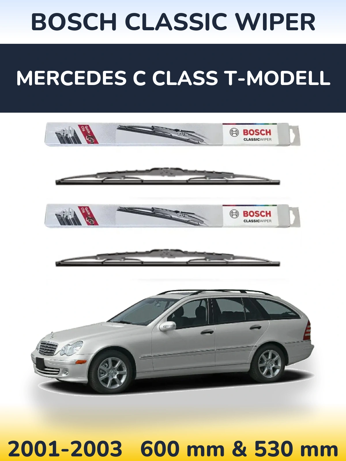 Front wiper blade set BOSCH Classic Wiper 600 & 530 mm for Mercedes C Class T-Mudell 2001-2003