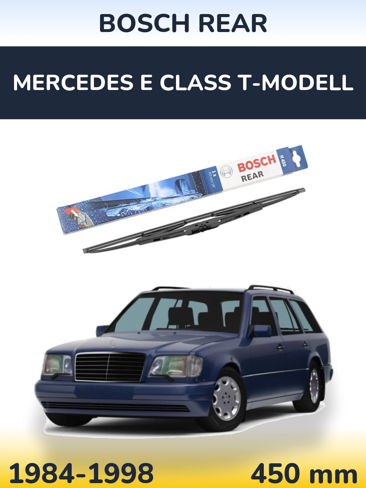 Rear wiper blade BOSCH Rear 450 mm for Mercedes E Class T-Mudell 1984-1998