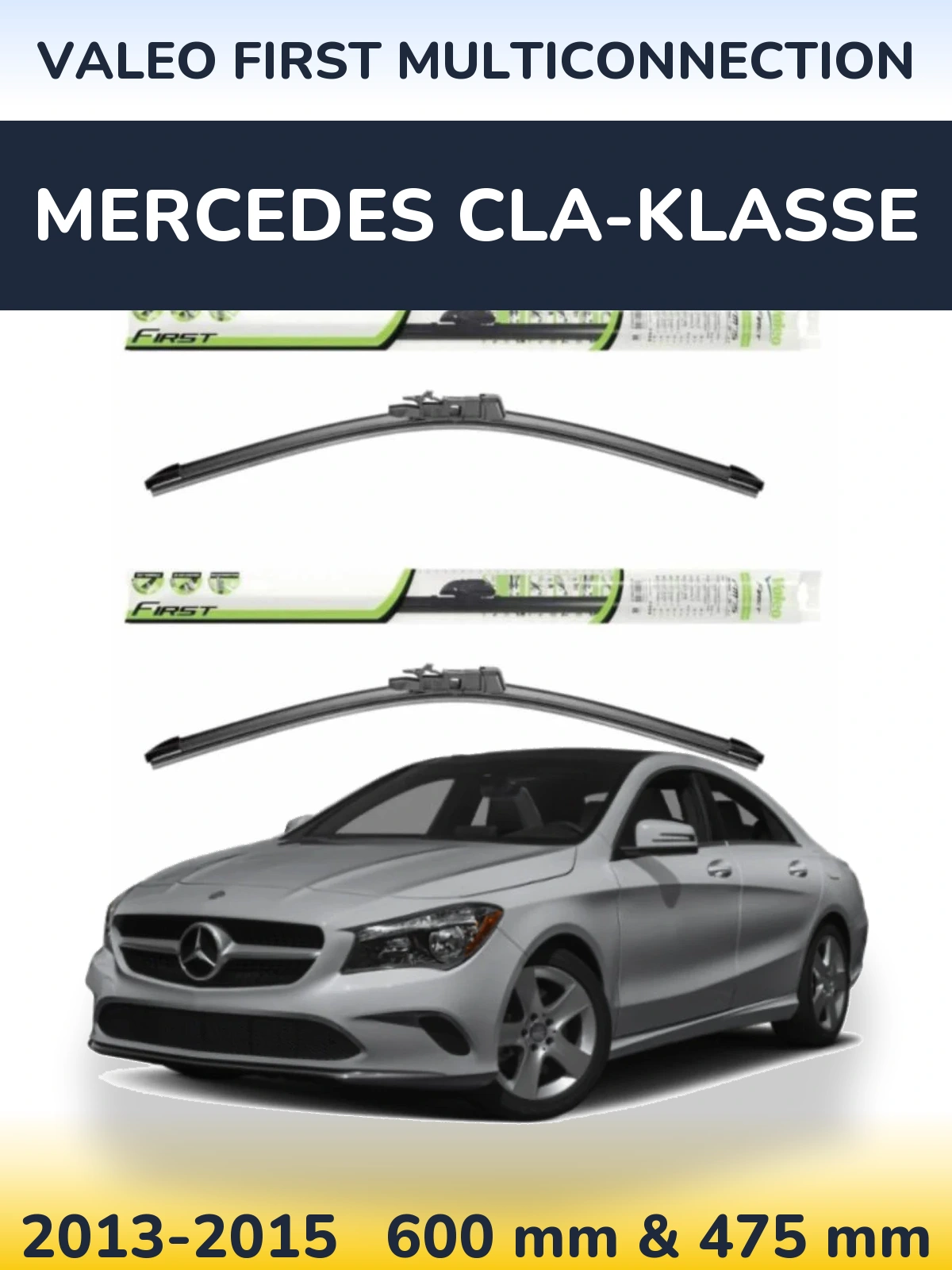 Комплект передніх щіток Valeo First MultiConnection 600 & 475 мм для Mercedes CLA-Klasse 2013-2015