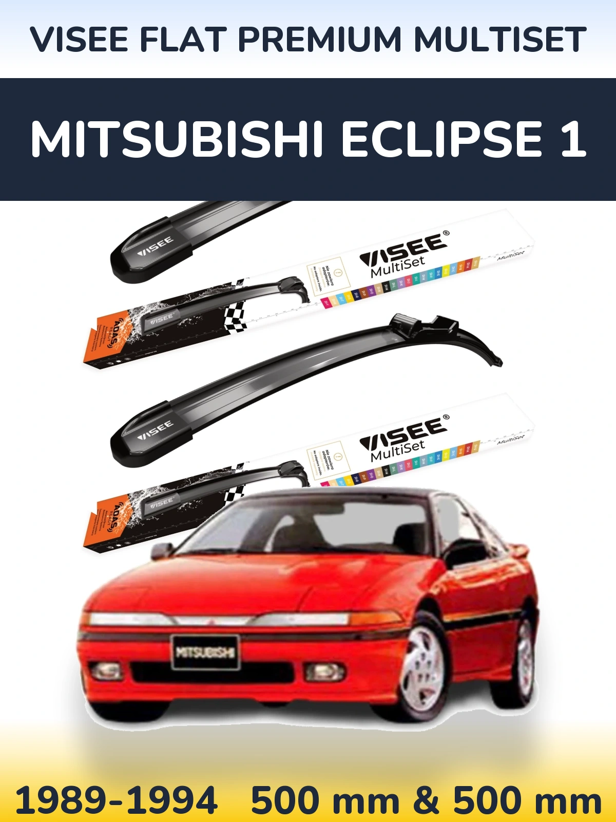 Front wiper blade set VISEE FLAT PREMIUM MultiSet 500 & 500 mm for Mitsubishi Eclipse 1 1989-1994