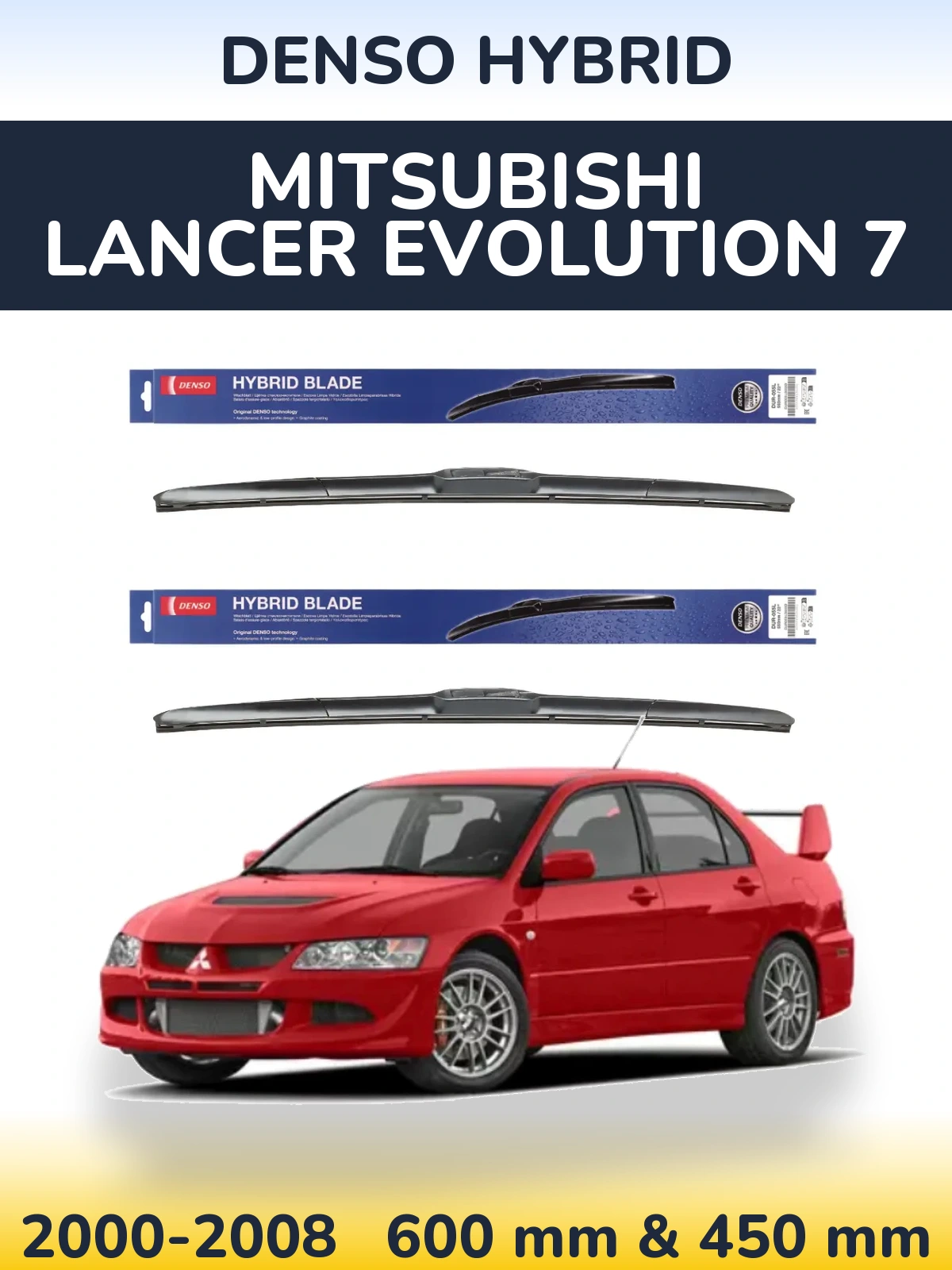 Комплект передніх щіток Denso Hybrid 600 & 450 мм для Mitsubishi Lancer Evolution 7 2000-2008
