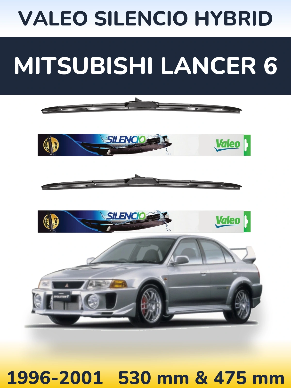 Комплект передніх щіток Valeo Silencio Hybrid 530 & 475 мм для Mitsubishi Lancer 6 1996-2001