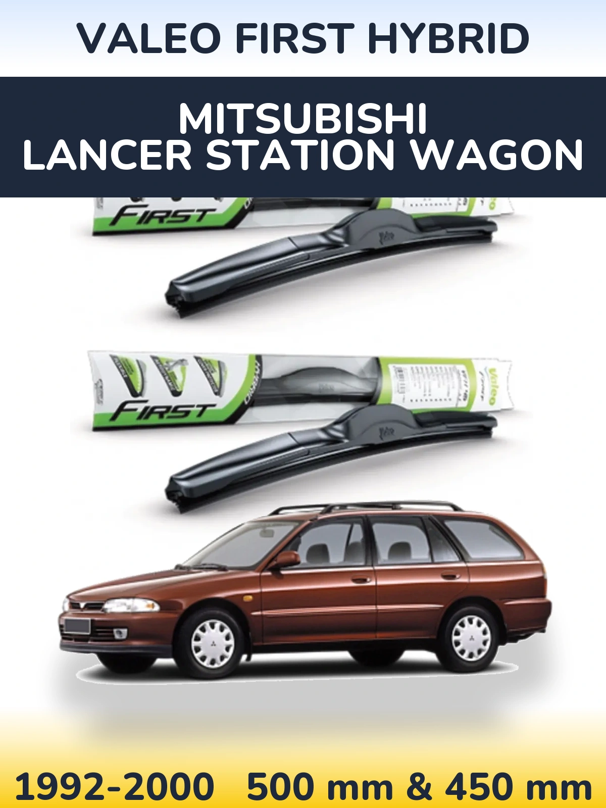 Комплект передніх щіток Valeo First Hybrid 500 & 450 мм для Mitsubishi Lancer Station Wagon 1992-2000