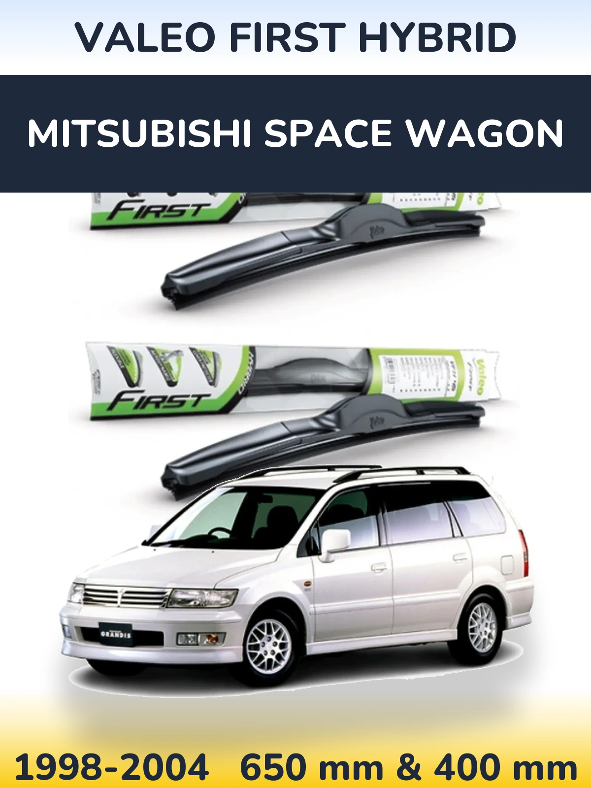 Комплект передніх щіток Valeo First Hybrid 650 & 400 мм для Mitsubishi Space Wagon 1998-2004