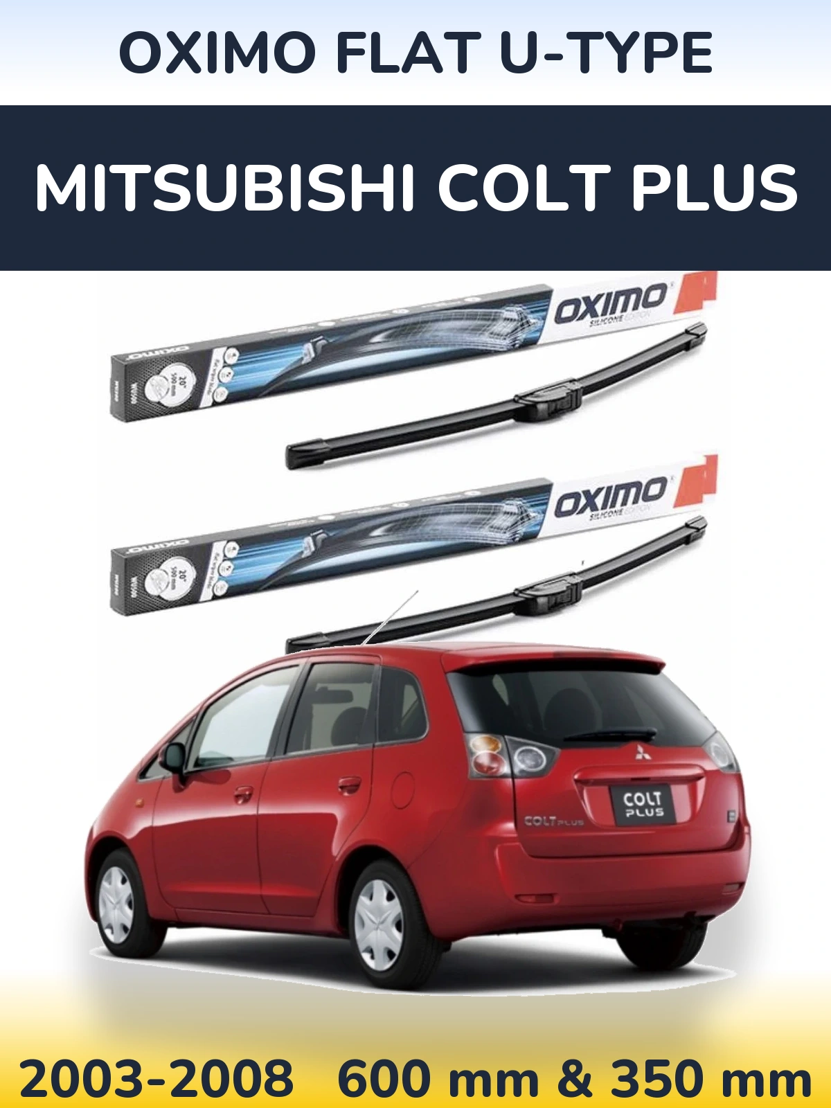 Комплект передніх щіток Oximo Flat U-type 600 & 350 мм для Mitsubishi Colt Plus 2003-2008