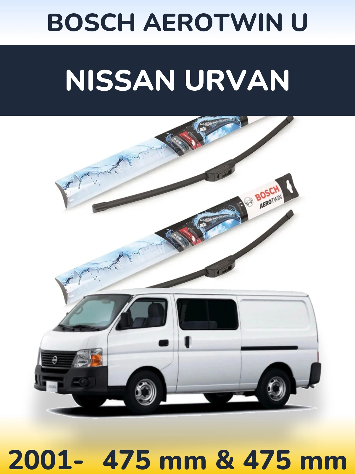 Front wiper blade set BOSCH AeroTwin U 475 & 475 mm for Nissan Urvan 2001-2026